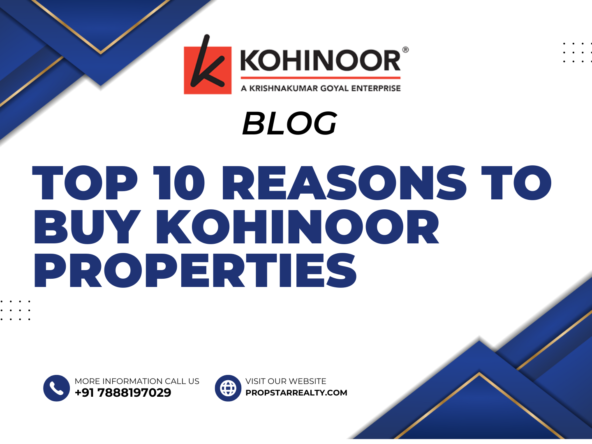 Top 10 Reasons to Buy Kohinoor Properties